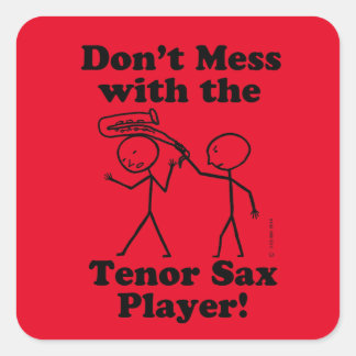 Nicht mit dem Tenor Sax Player Square Sticke zaube Quadratischer Aufkleber
