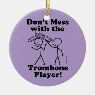 Nicht mit dem Trombone-Spieler durcheinander Keramik Ornament