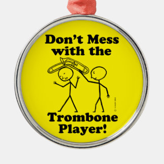 Nicht mit dem Trombone-Spieler durcheinander Ornament Aus Metall