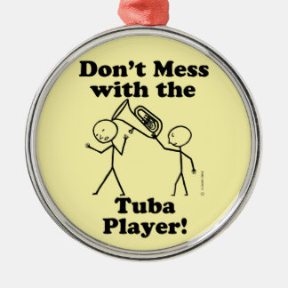 Nicht mit dem Tuba-Spieler durcheinander bringen Ornament Aus Metall