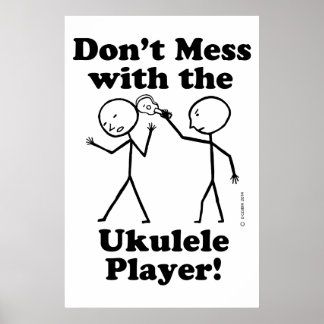 Nicht mit dem Ukulele-Spieler durcheinander bringe Poster