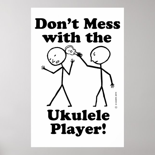 Nicht mit dem Ukulele-Spieler durcheinander bringe Poster (Vorne)