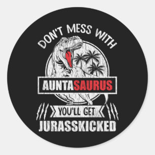 Nicht mit der Familie der Auntasaurus Dinosaurier Runder Aufkleber