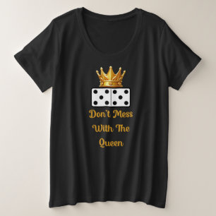 Nicht mit der Königin Domino zaubern Große Größe T-Shirt