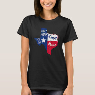 Nicht mit diesem Texas Mama durcheinander bringen T-Shirt