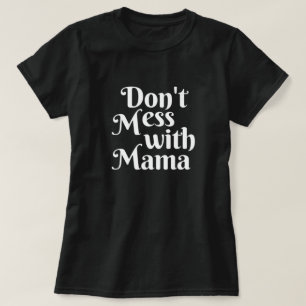 Nicht mit Mama durcheinander T-Shirt