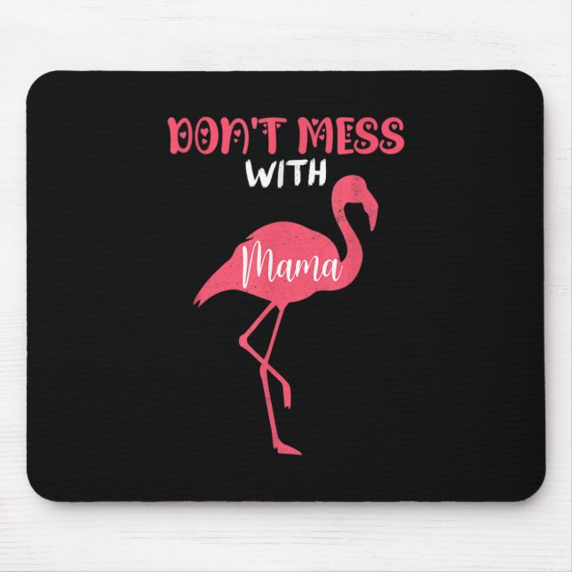 Nicht mit Mama Pink Flamingo durcheinander bringen Mousepad (Vorne)