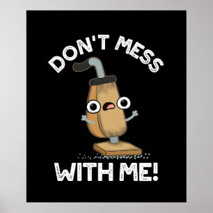 Nicht mit meinem Staubsauger pun dunkel BG durchei Poster