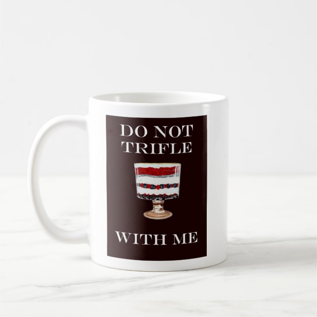 NICHT MIT MIR TRIFLE TASSE (Links)