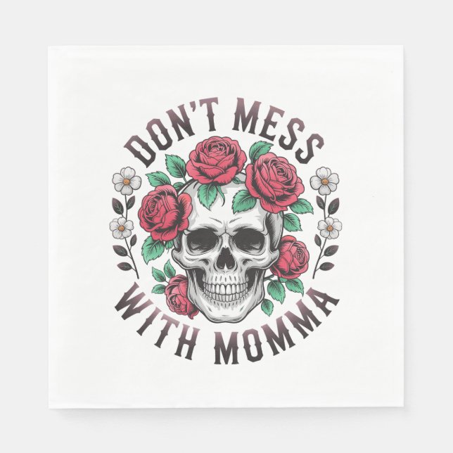 Nicht mit Momma-Blumenschädel durcheinander bringe Serviette (Vorderseite)