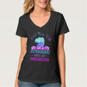Nicht mit Sistersaurus durcheinander bringen, du b T-Shirt