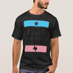Nicht mit Trans Kids texas verprügeln, Trans Kid s T-Shirt
