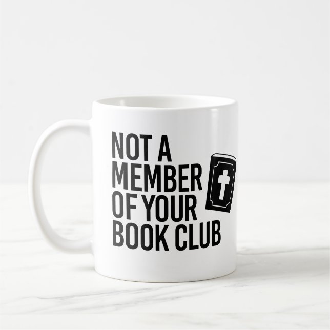 Nicht Mitglied Ihres Buchclubs Kaffeetasse (Links)
