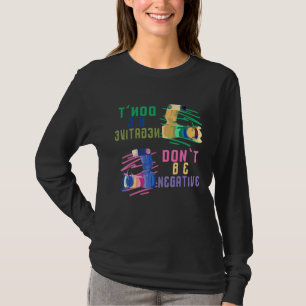 Nicht negativ für die Frau Unisex Fotograf T-Shirt