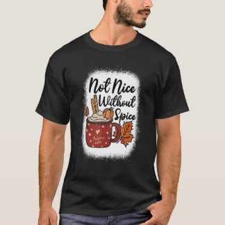 Nicht nett ohne Gewürze Niedlichen Fall Pumpkin Ge T-Shirt