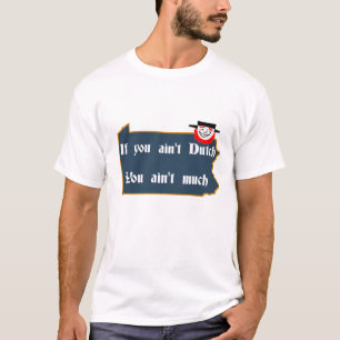 Nicht niederländisch, ist PA und Holländer T-Shirt