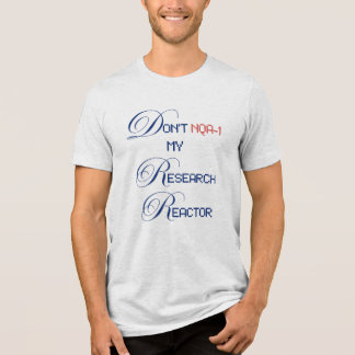 Nicht NQA-1 mein Forschungsreaktor Tri-Blend Shirt