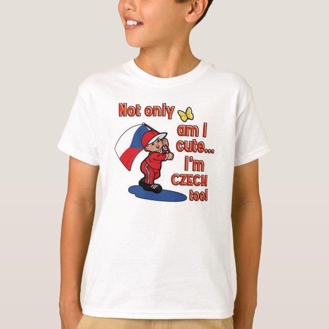 Nicht nur bin ich niedlich, dass ich auch Tschechi T-Shirt (Vorderseite)