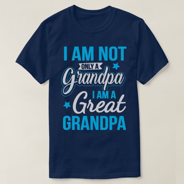 Nicht nur ein Großvater, ich bin ein großer Großva T-Shirt (Design vorne)