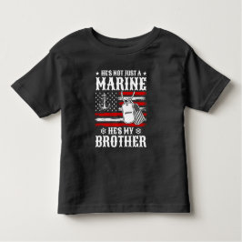 Nicht nur ein Marine, er ist mein Bruder Patriotis Kleinkind T-shirt