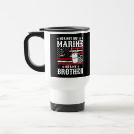 Nicht nur ein Marine, er ist mein Bruder Patriotis Reisebecher