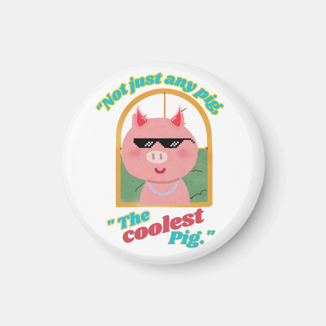 Nicht nur ein Schwein, das coolstste Schwein Magnet (Vorne)