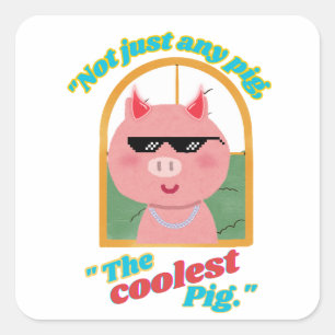 Nicht nur ein Schwein, das coolstste Schwein Quadratischer Aufkleber