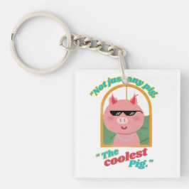 Nicht nur ein Schwein, das coolstste Schwein Schlüsselanhänger
