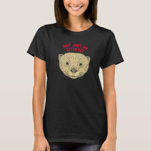 Nicht nur eine Otter Typ Boyfriend Otter Lover Ver T-Shirt