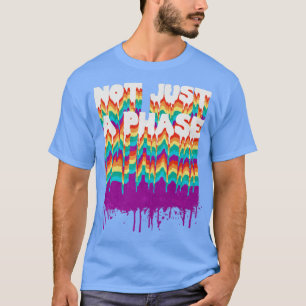 Nicht nur eine Phase T-Shirt