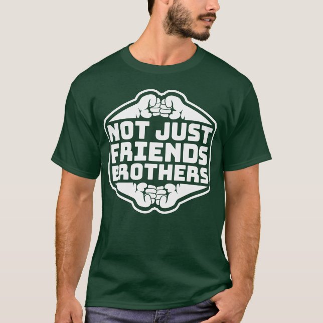 Nicht nur Freunde Brüder Matching Family Friend g T-Shirt (Vorderseite)