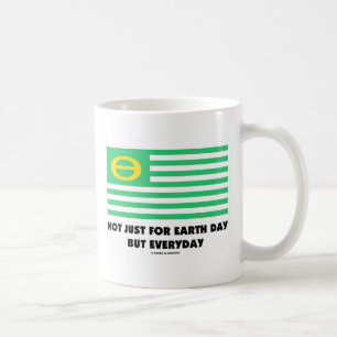 Nicht nur für den Tag der Erde, sondern jeden Tag Kaffeetasse