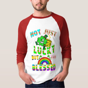 Nicht nur Glück, sondern zu gesegnet T-Shirt