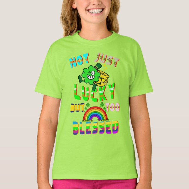 Nicht nur Glück, sondern zu gesegnet T-Shirt (Vorderseite)