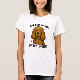 Nicht nur mein Hund – Mein bester Freund T-Shirt