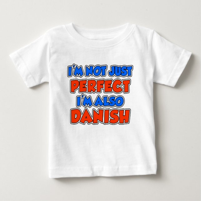 Nicht nur perfekt auch dänisch baby t-shirt (Vorderseite)