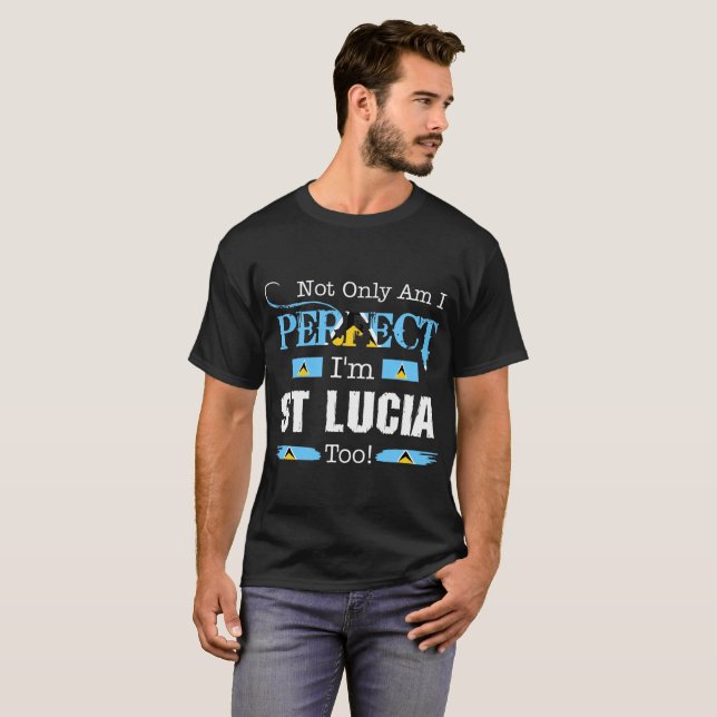 Nicht nur perfekt bin ich Stolz-Land St Lucia auch T-Shirt (Vorne ganz)