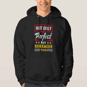 Nicht nur perfekt, sondern auch bahamaisch Die Ba Hoodie