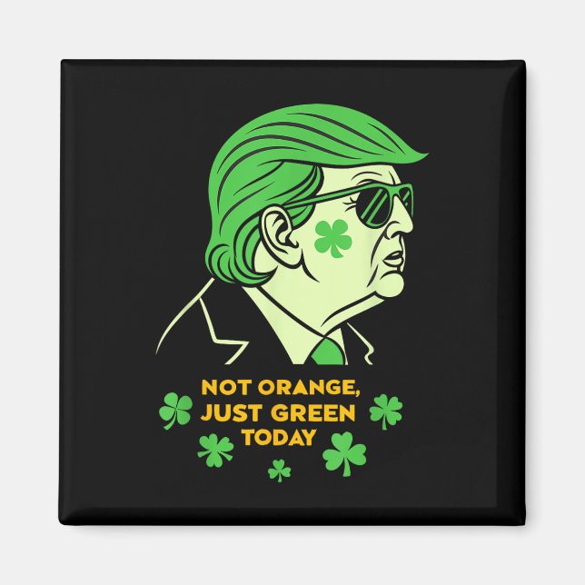 Nicht Orange, nur irisch Heute - St. Patrick's Day Magnet (Vorne)