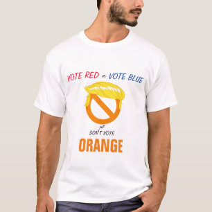 Nicht Orange wählen T-Shirt