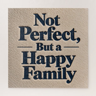 Nicht perfekt, aber eine glückliche Familie Puzzle