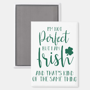 Nicht perfekt, aber ich bin irisch   St Patricks D Magnet