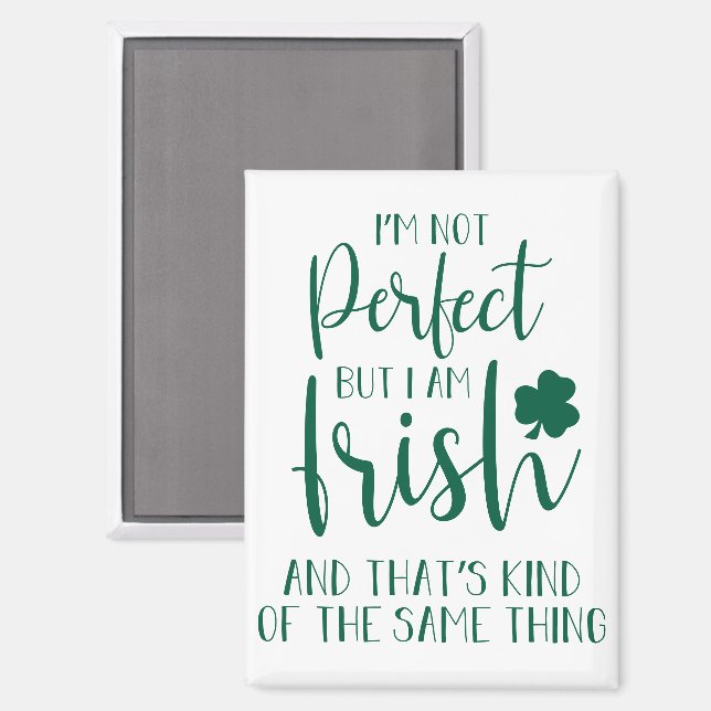 Nicht perfekt, aber ich bin irisch | St Patricks D Magnet (Vorderseite/Rückseite)
