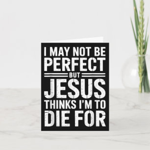 Nicht perfekt, aber Jesus starb für mich Christlic Karte