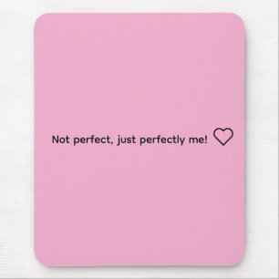 Nicht perfekt, einfach perfekt ich! ❤️ mousepad