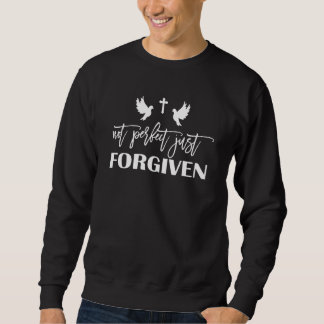 nicht perfekt, nur verzeihen christlichen Teamjesu Sweatshirt