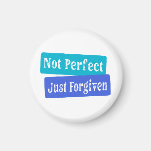 Nicht perfekt, nur verzeiht Christlich Magnet