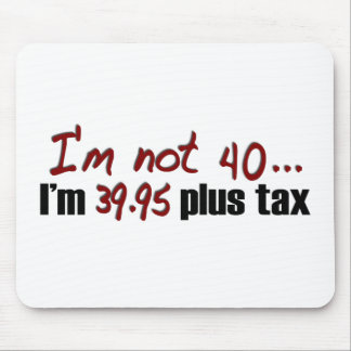 Nicht Plussteuer 40 $39,95 Mousepad