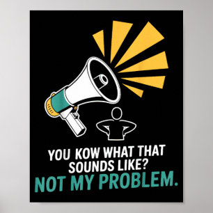 Nicht Problem Lustige Sprüche Zitate Dumm Sarkasti Poster