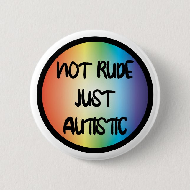 Nicht rude nur Autismus Akzeptanz Bewusstsein Button (Vorderseite)